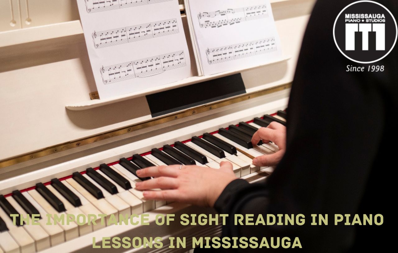 The Importance of Sight Reading in Piano Lessons in Mississauga