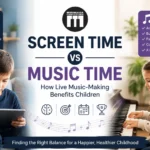 Screen time vs music time for kids